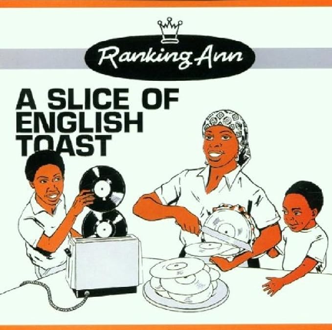 Ranking Ann - A Slice Of English Toast