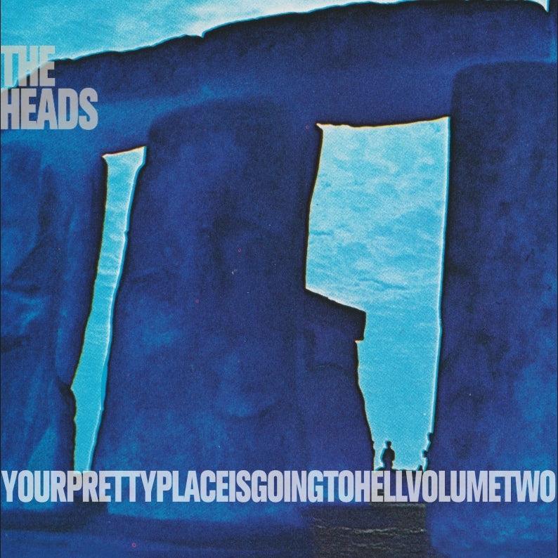 THE HEADS - YOURPRETTYPLACEISGOINGTOHELL - Image 13